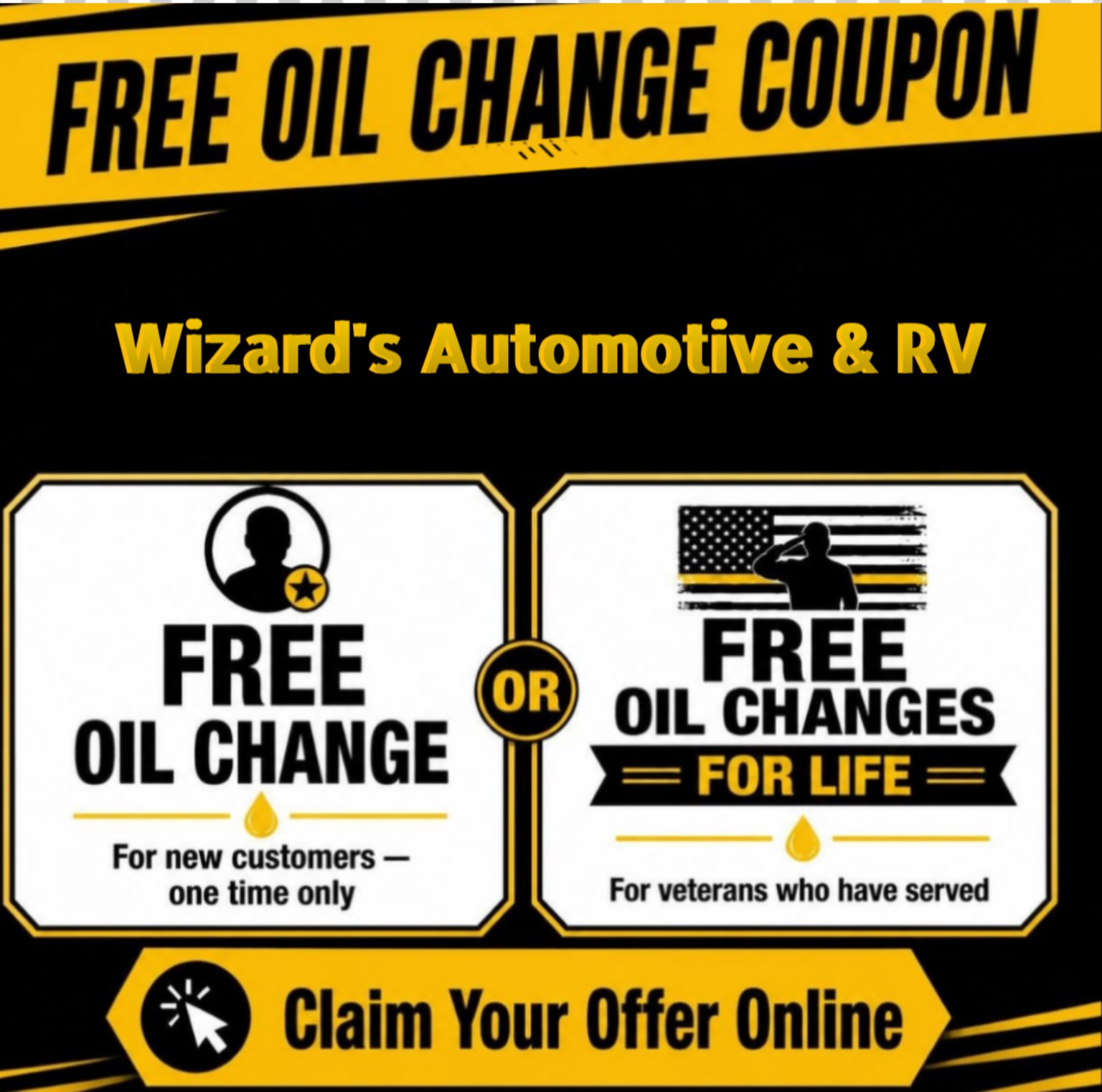Free oil change coupon from Wizard's Automotive and RV: one free oil change for new customers, or free oil changes for life for veterans who have served